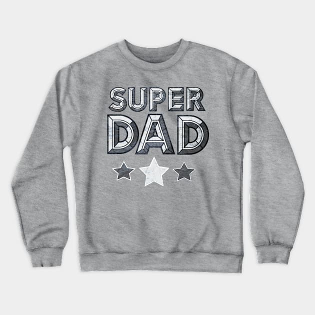 Super Dad Crewneck Sweatshirt by AlondraHanley